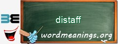 WordMeaning blackboard for distaff